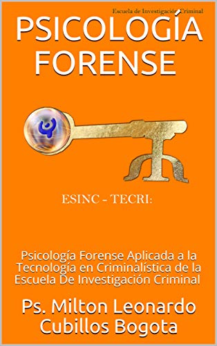 Psicología Forense ESINC - TECRI, ISBN Obra Independiente: 978-958-46-7820-1, ISBN Obra Independiente: 978-958-46-7819-5, , ISBN-10: 9584678191